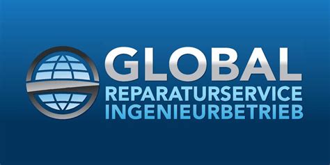 Global Reparaturservice - Ingenieurbetrieb